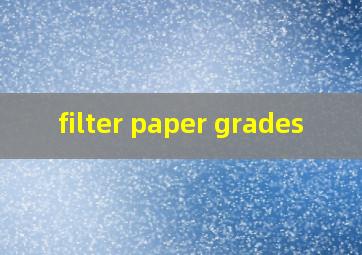  filter paper grades